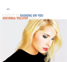 Tolstoy Viktoria - Shining On You