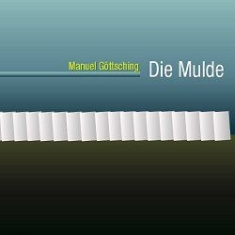 Göttsching Manuel - Die Mulde