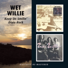 Wet Willie - Keep On Smilin'/Dixie Rock