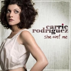 Rodriguez Carrie - She Ain't Me