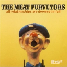 Meat Purveyors - All Relationships Are Doomed To Fai