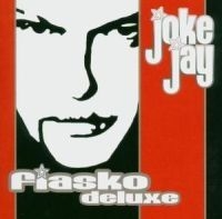 Joke Jay - Fiasko Deluxe in the group CD / Pop-Rock at Bengans Skivbutik AB (507811)