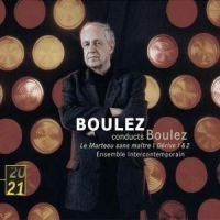 Boulez Pierre - Le Marteau Sans Maitre