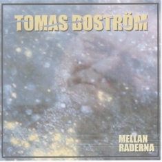 Boström Tomas - Mellan Raderna