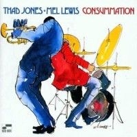 Thad Jones Mel Lewis - Consummation
