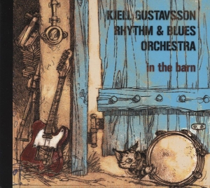 Kjell Gustavsson Rhythm And Blues O - In The Barn
