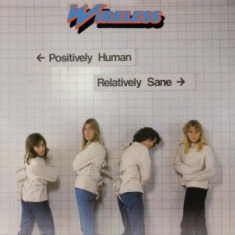 Wireless - Positively Human Relatively Sane