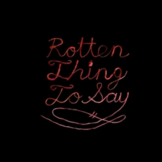 Burning Love - Rotten Thing To Say