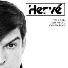 Herve - Pick Me Up, Sort Me Out, Calm Me Do