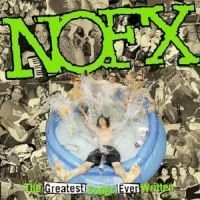 Nofx - The Greatest Songs Ever