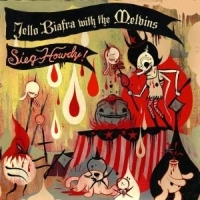 Biafra Jello With The Melvins - Sieg Howdy