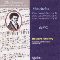 Moscheles Ignaz - Piano Concerto 1, 6 & 7