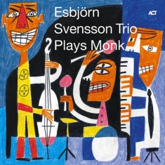 Est Esbjörn Svensson Trio - Esbjörn Svensson Trio Plays Monk
