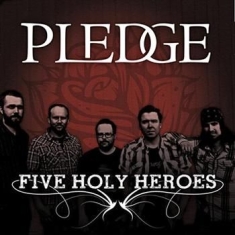 Pledge - Five Holy Heroes