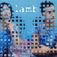 Lamb - What Sound in the group CD / Pop at Bengans Skivbutik AB (519586)