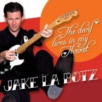 La Botz Jake - Devil Lives In My Throat in the group CD / Jazz/Blues at Bengans Skivbutik AB (519628)