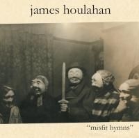 Houlahan James - Misfit Hymns in the group CD / Pop at Bengans Skivbutik AB (519629)