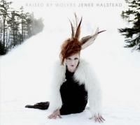 Halstead Jenee - Raised By Wolves in the group CD / Pop at Bengans Skivbutik AB (519632)