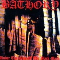 Bathory - Under The Sign Of The Black Mark