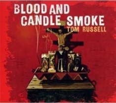 Russell Tom - Blood And Candle Smoke