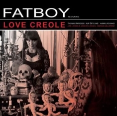 Fatboy - Love Creole