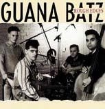 Guana Batz - Rough Edges