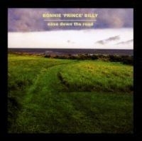 Bonnie 'prince' Billy - Ease Down The Road in the group CD / Pop-Rock at Bengans Skivbutik AB (526512)