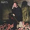 Mats Ronander - Mats in the group OUR PICKS / Stocksale / CD Sale / CD POP at Bengans Skivbutik AB (526624)