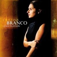 Cristina Branco - Corpo Iluminado