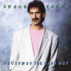 Frank Zappa - Broadway The Hard Way