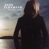 Anna Ternheim - Somebody Outside in the group CD / Pop at Bengans Skivbutik AB (531665) Anna Ternheim - Somebody Outside in the group CD / Pop at Bengans Skivbutik AB (531665)