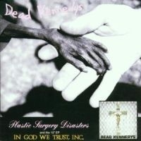 Dead Kennedys - Plastic Surgery Disasters / In God in the group CD / Pop-Rock at Bengans Skivbutik AB (532941)