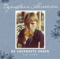 CajsaStina Åkerström - De Vackraste Orden - Tio Visor in the group CD / Pop-Rock at Bengans Skivbutik AB (534991)