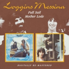 Loggins And Messina - Full Sail/Mother Lode