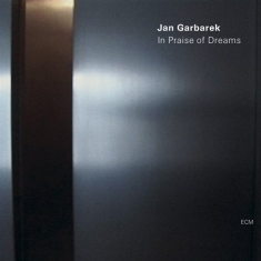 Garbarek Jan - In Praise Of Dreams