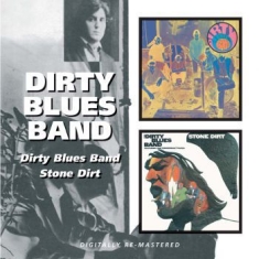 Dirty Blues Band - Dirty Blues Band/Stone Dirt