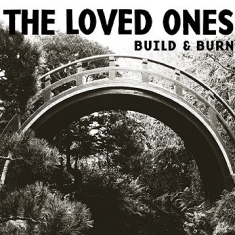 Loved Ones - Build & Burn