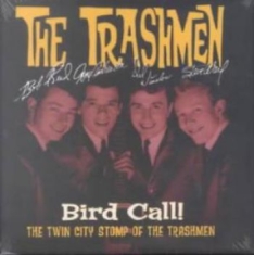 Trashmen The - Bird Call! The Twin City Stomp Of T