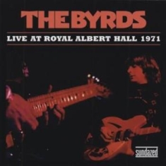 Byrds - Live At Royal Albert Hall 1971