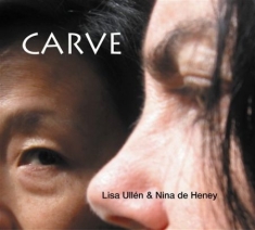 Ullen Lisa / De Heney Nina - Carve