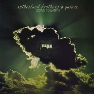 Sutherland Brothers And Quiver - Down To Earth
