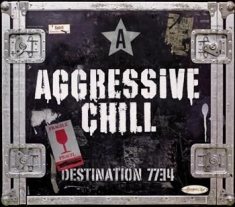 Aggressive Chill - Destination 7734