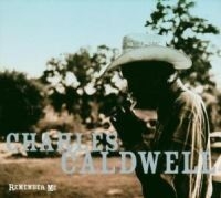 Caldwell Charles - Remember Me in the group CD / Pop-Rock at Bengans Skivbutik AB (541136)