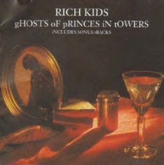 Rich Kids - Ghosts Of Princes In Towers