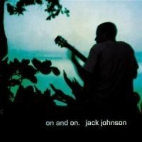 Jack Johnson - On And On in the group OTHER / Övrigt /  at Bengans Skivbutik AB (544106)
