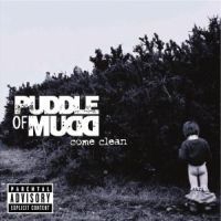 Puddle Of Mudd - Come Clean - Version 2 in the group OTHER / Övrigt /  at Bengans Skivbutik AB (544150)