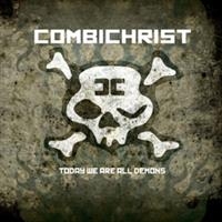 Combichrist - Today We Are All Demons - Re-Issue