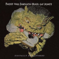 Black Cat Bones - Barbed Wire Sandwich