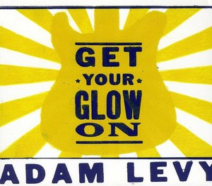 Levy Adam - Get Your Glow On