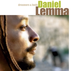 Daniel Lemma - Dreamers & Fools